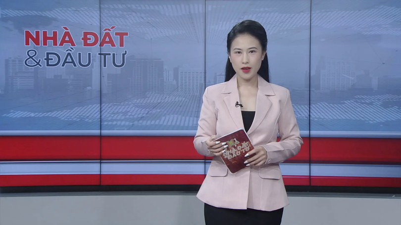 Bản tin Nhà đất và đầu tư | 06/08/2025