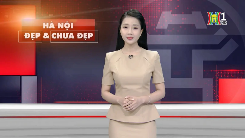Hà Nội đẹp và chưa đẹp | 07/08/2025