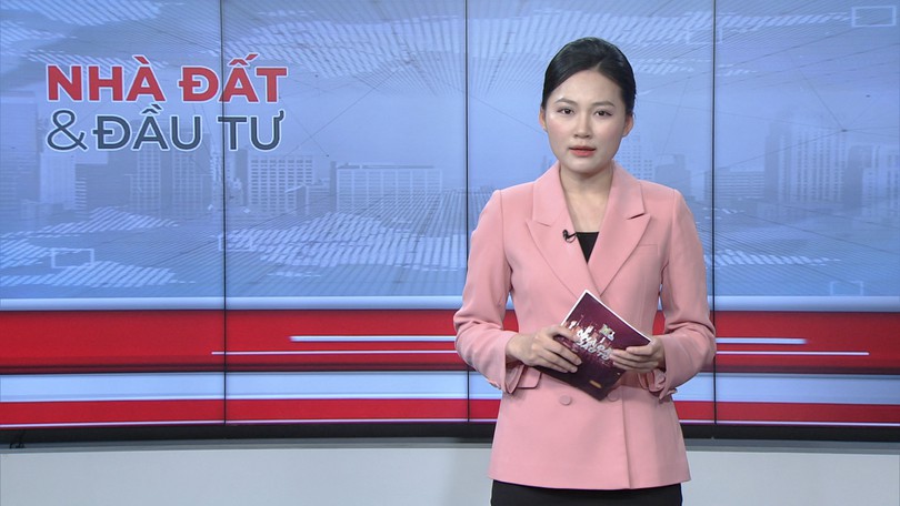Bản tin Nhà đất và đầu tư | 15/01/2026