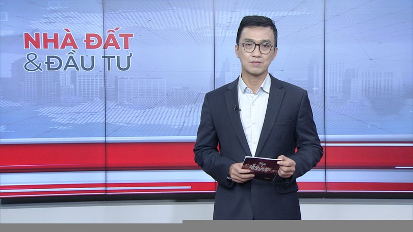 Bản tin Nhà đất và đầu tư | 25/01/2026