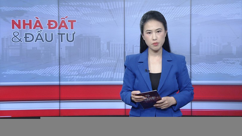 Bản tin Nhà đất và đầu tư | 26/01/2026