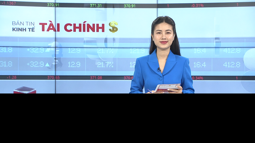 Bản tin Kinh tế Tài chính | 16/03/2026