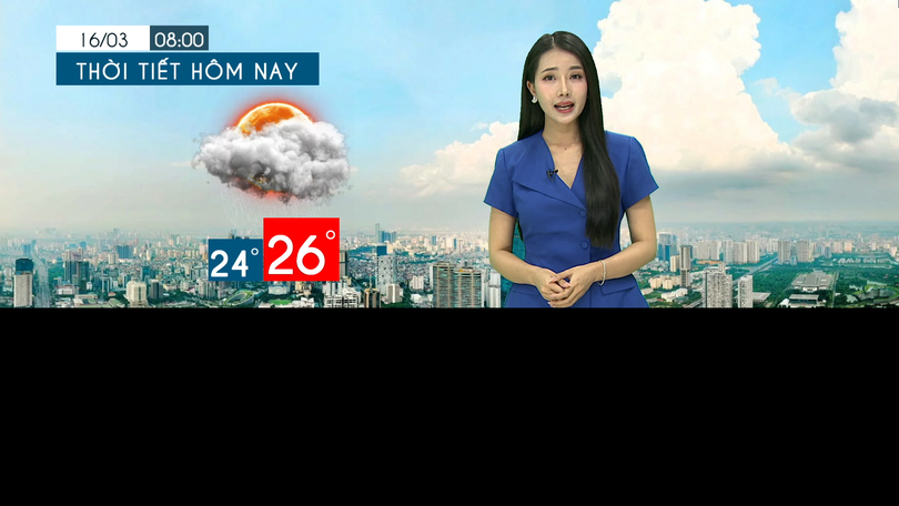 Dự báo thời tiết tối | 16/03/2026