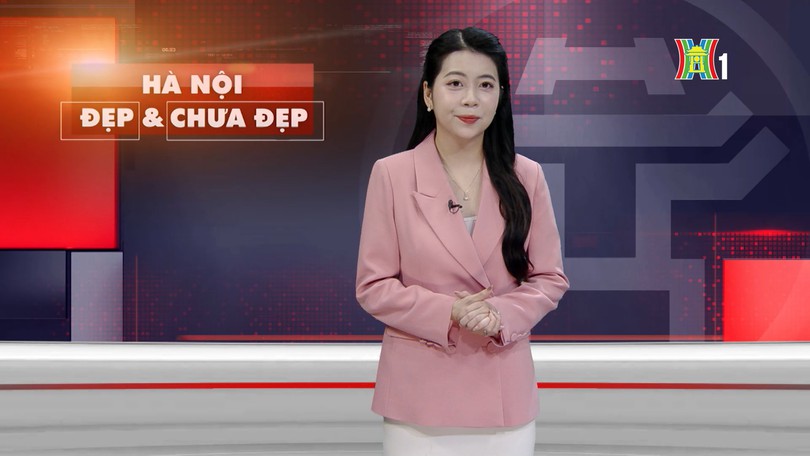 Hà Nội đẹp và chưa đẹp | 21/03/2026