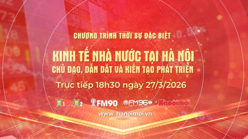 Kinh tế Nhà nước tại Hà Nội: Chủ đạo, dẫn dắt và kiến tạo phát triển