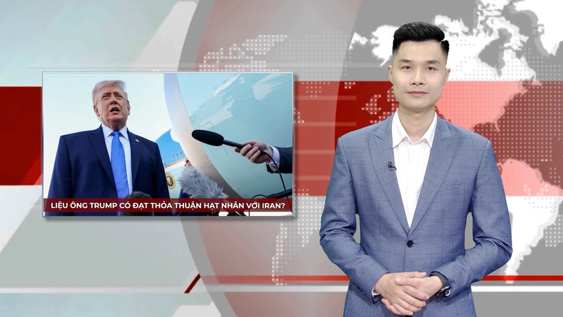 Liệu ông Trump có đạt thỏa thuận hạt nhân với Iran? | Nhìn ra thế giới | 26/03/2026