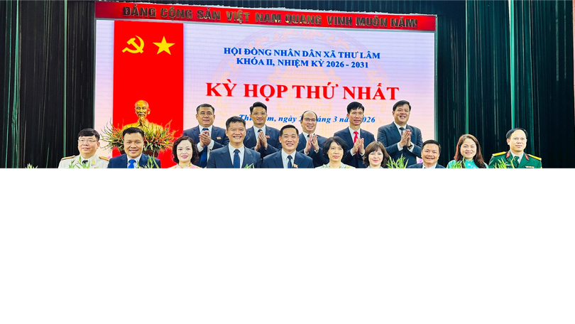 Xã Thư Lâm kiện toàn bộ máy chính quyền nhiệm kỳ 2026–2031