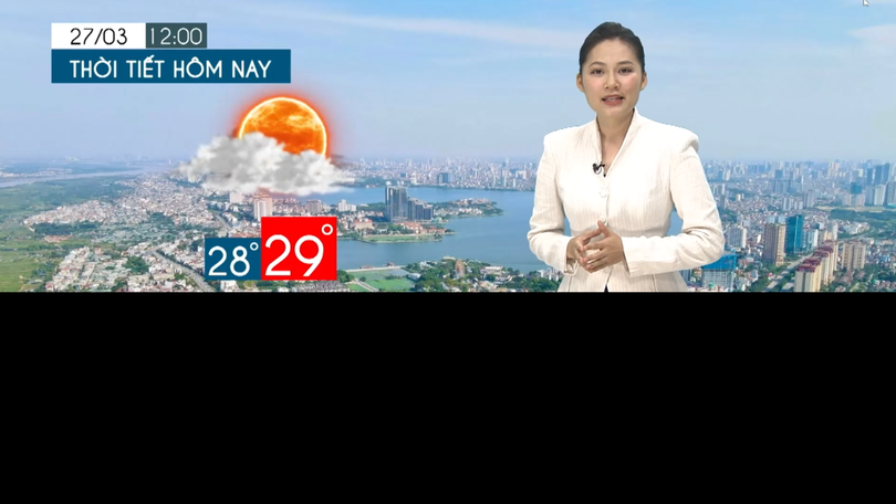 Dự báo thời tiết tối | 27/03/2026