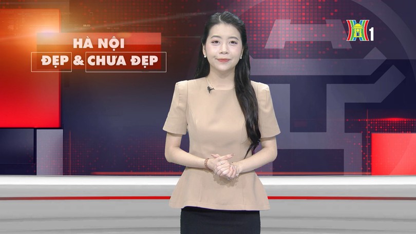 Hà Nội đẹp và chưa đẹp | 30/3/2026
