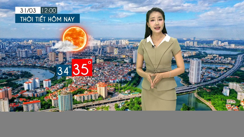 Dự báo thời tiết tối | 31/03/2026