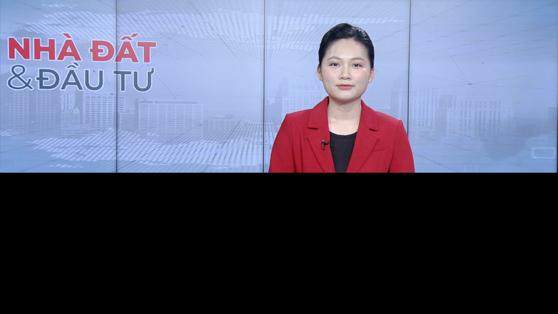 Bản tin Nhà đất và đầu tư | 05/3/2026