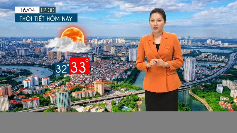 Dự báo thời tiết tối | 16/04/2026