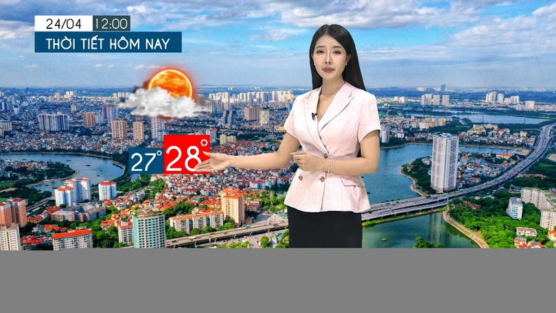 Dự báo thời tiết tối | 24/04/2026