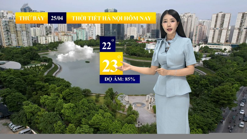 Dự báo thời tiết sáng | 25/04/2026