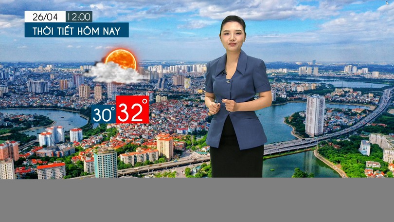 Dự báo thời tiết tối | 26/04/2026