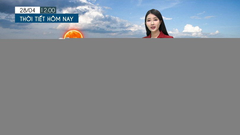 Dự báo thời tiết tối | 28/04/2026