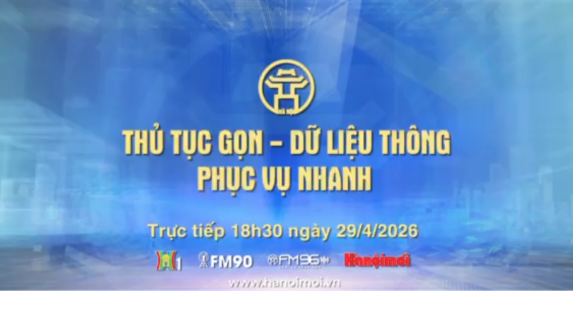 Đón xem Chương trình Thời sự: 'Thủ tục gọn - Dữ liệu thông - Phục vụ nhanh'
