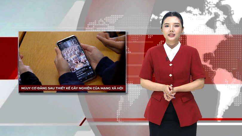 Nguy cơ đằng sau thiết kế gây nghiện của mạng xã hội | Nhìn ra thế giới | 30/04/2026