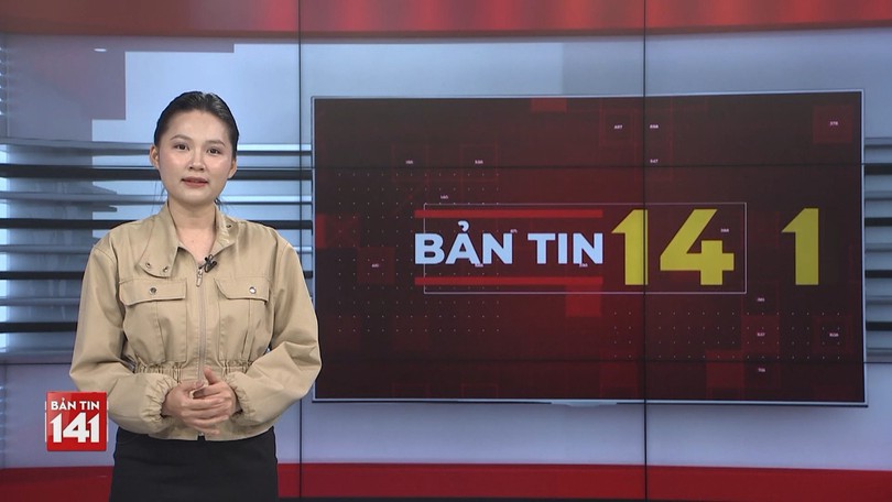 Bản tin 141 | 16/05/2026