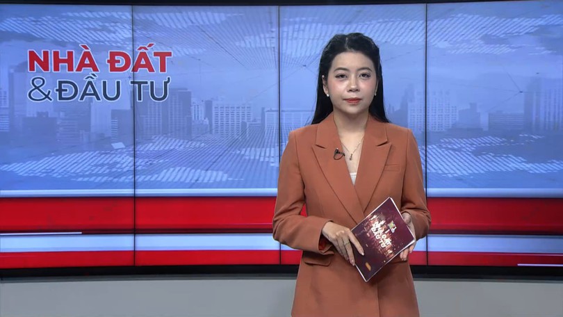 Bản tin Nhà đất và đầu tư | 25/05/2026