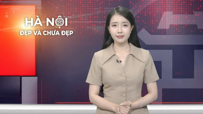Hà Nội đẹp và chưa đẹp | 31/05/2026
