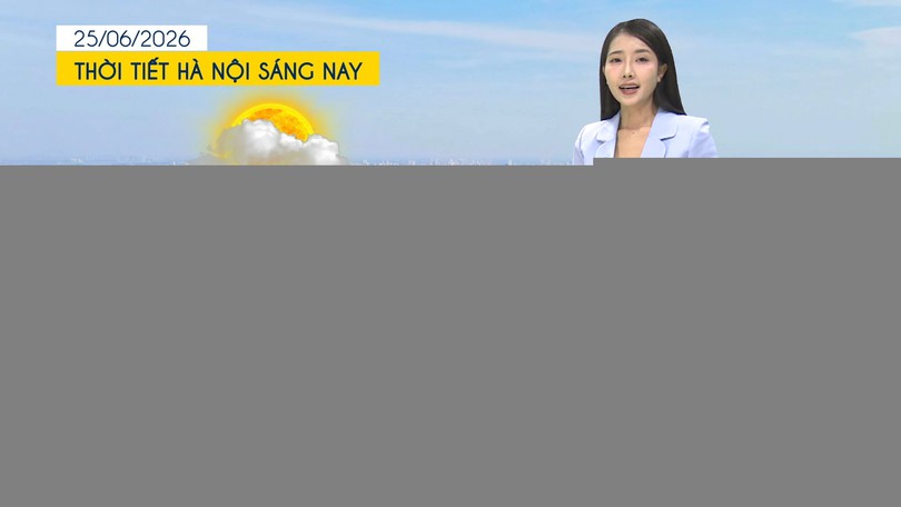 Dự báo thời tiết trưa | 25/06/2026