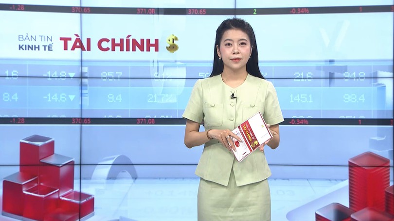 Bản tin Kinh tế Tài chính | 08/06/2026
