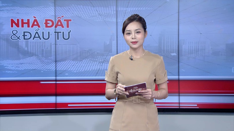 Bản tin Nhà đất và đầu tư | 16/07/2026