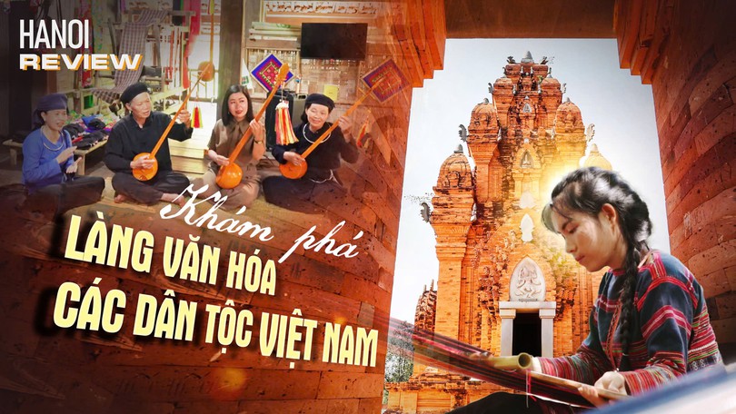 Khám phá không gian văn hóa kiến trúc 54 dân tộc | HANOI Review | 17/07/2026