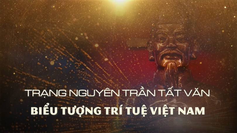 Trạng nguyên Trần Tất Văn - Biểu tượng trí tuệ Việt Nam | Danh nhân Thăng Long - Hà Nội | 17/07/2026