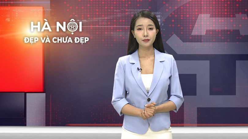 Hà Nội đẹp và chưa đẹp | 07/07/2026
