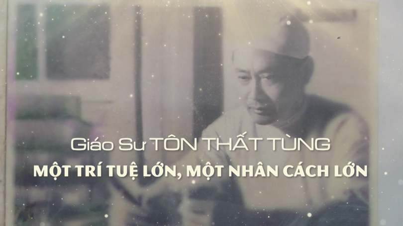 GS Tôn Thất Tùng - một trí tuệ lớn, một nhân cách lớn | Danh nhân Thăng Long - Hà Nội | 31/07/2026