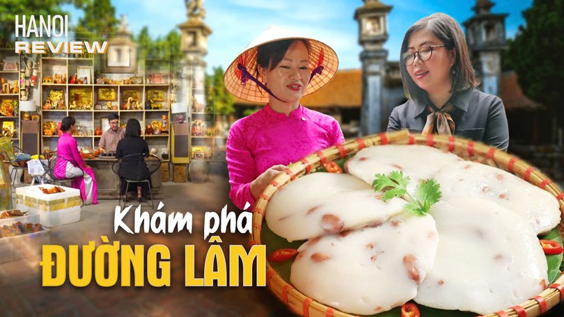 Đường Lâm – Mạch nguồn văn hóa Xứ Đoài | HANOI Review | 12/08/2026