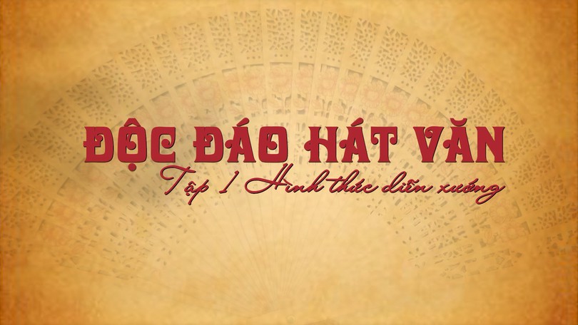 Độc đáo hát văn - Tập 1: Hình thức diễn xướng | Di sản kể chuyện | 13/08/2026