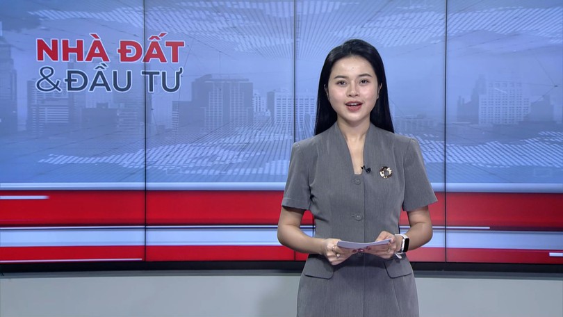 Bản tin Nhà đất và đầu tư | 24/08/2026