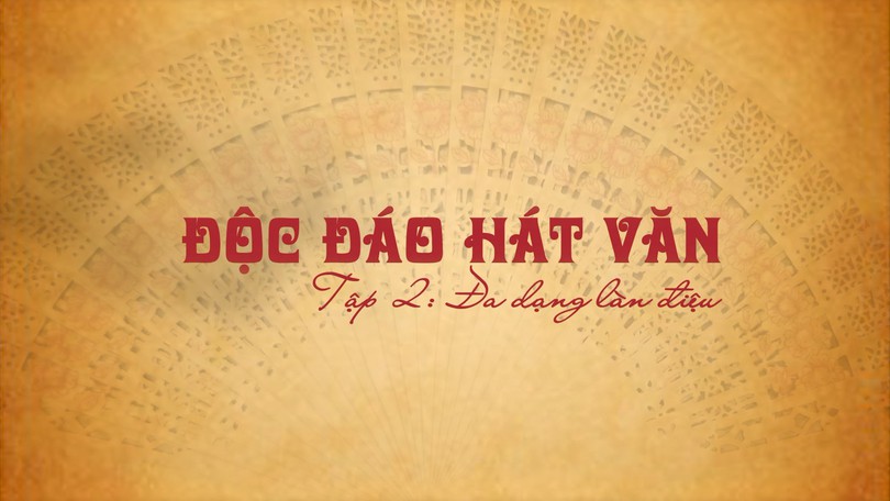 Độc đáo hát văn - Tập 2: Đa dạng làn điệu | Di sản kể chuyện | 27/08/2026