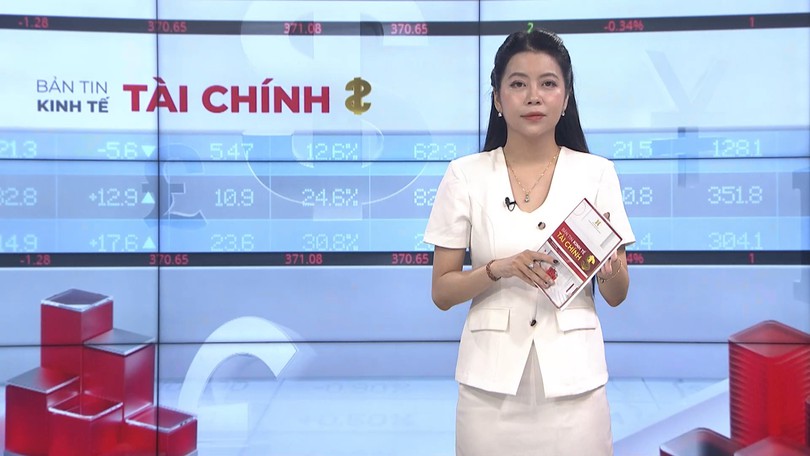Bản tin Kinh tế Tài chính | 06/08/2026