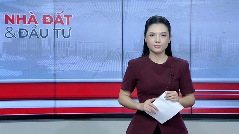 Bản tin Nhà đất và đầu tư | 07/09/2026