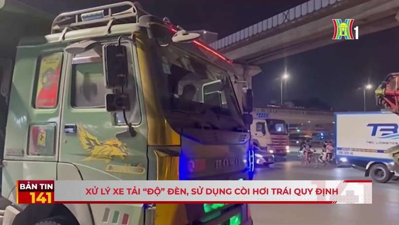 Xử lý xe tải “độ” đèn, sử dụng còi hơi trái quy định