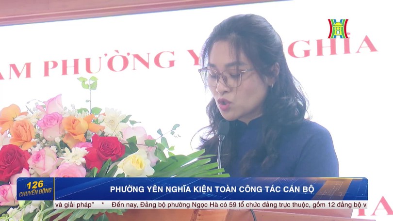 Phường Yên Nghĩa kiện toàn công tác bộ máy