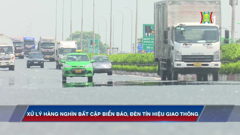 Xử lý hàng nghìn bất cập biển báo, đèn tín hiệu giao thông