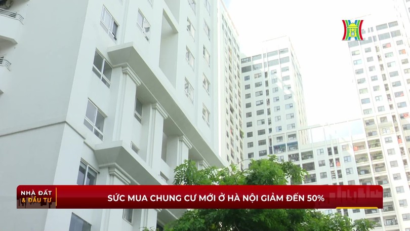Sức mua chung cư mới ở Hà Nội giảm đến 50%