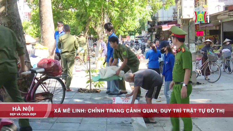 Xã Mê Linh: Chỉnh trang cảnh quan, duy trì trật tự đô thị