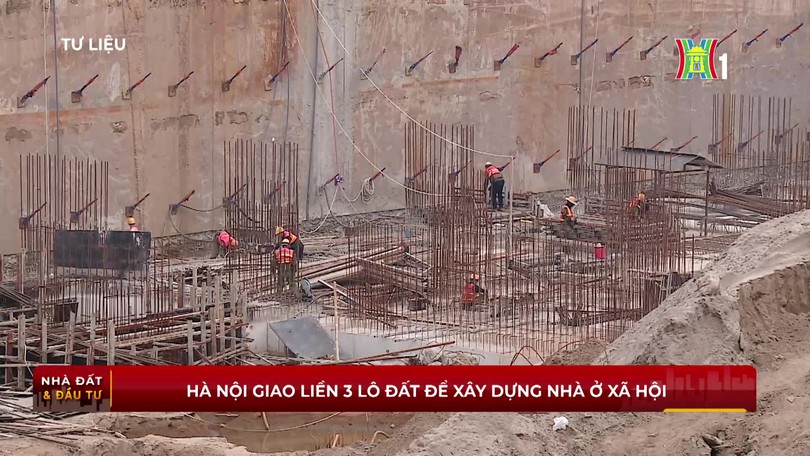 Hà Nội giao liền 3 lô đất để xây dựng nhà ở xã hội