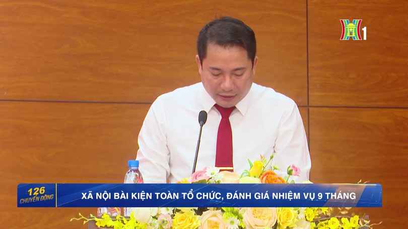 Xã Nội Bài kiện toàn tổ chức, đánh giá nhiệm vụ 9 tháng