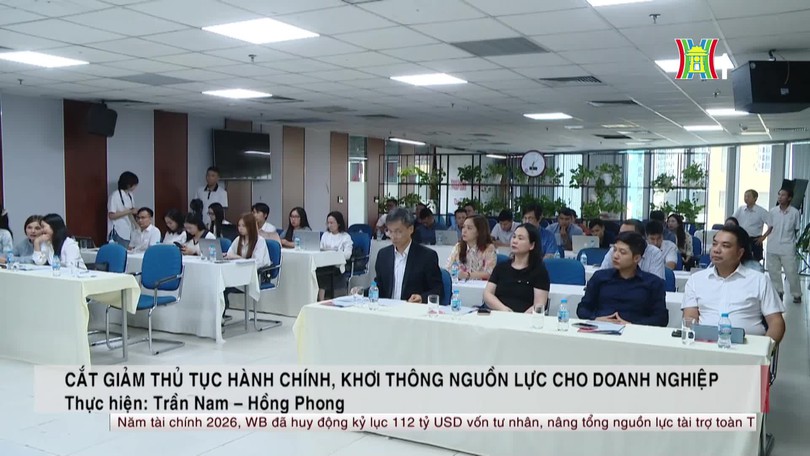Cắt giảm thủ tục hành chính, khơi thông nguồn lực cho doanh nghiệp