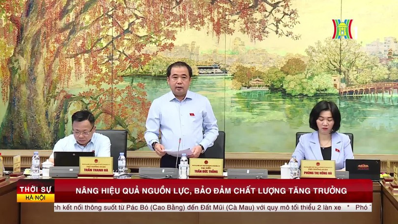 Nâng hiệu quả nguồn lực, bảo đảm chất lượng tăng trưởng