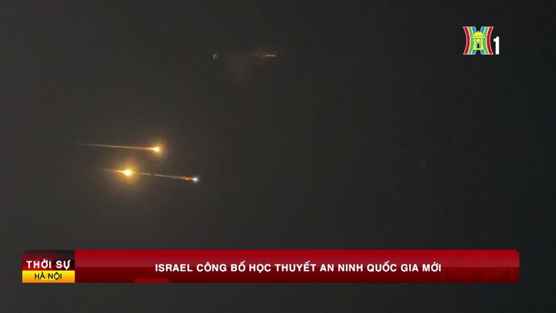 Israel công bố học thuyết an ninh quốc gia mới