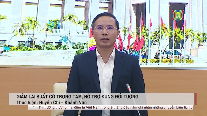 Giảm lãi suất có trọng tâm, hỗ trợ đúng đối tượng