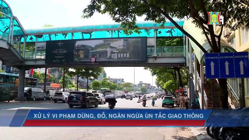 Xử lý vi phạm dừng, đỗ, ngăn ngừa ùn tắc giao thông